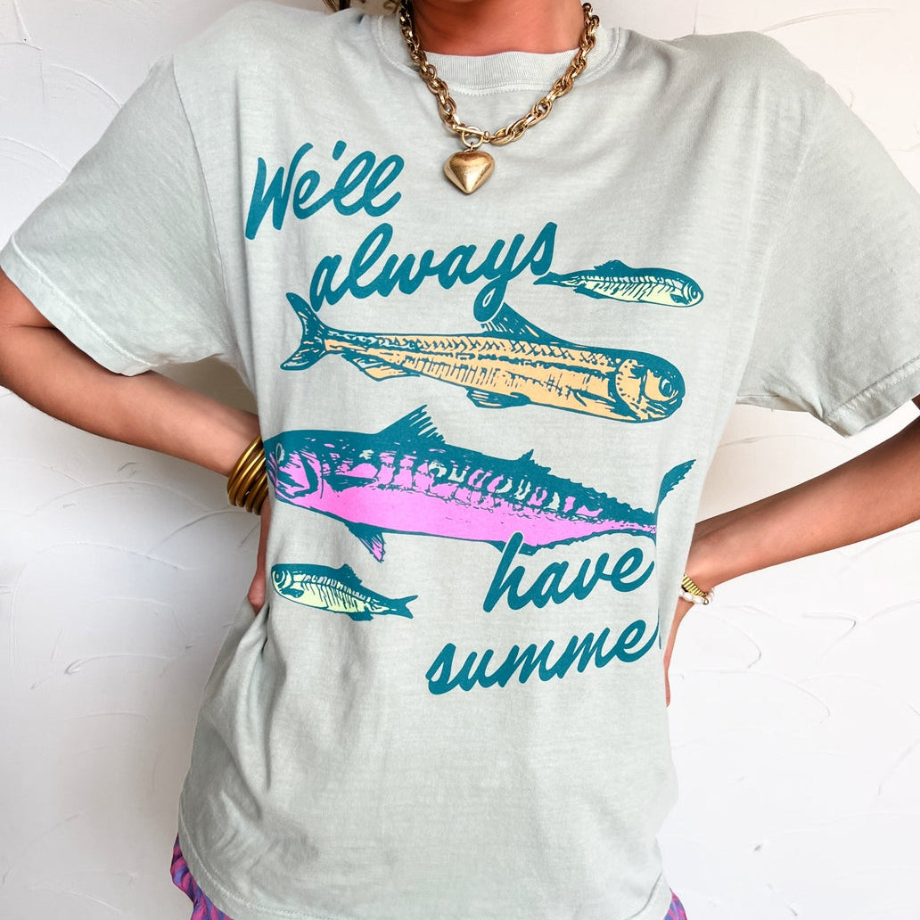 We'll Always Have Summer Fish T-Shirt