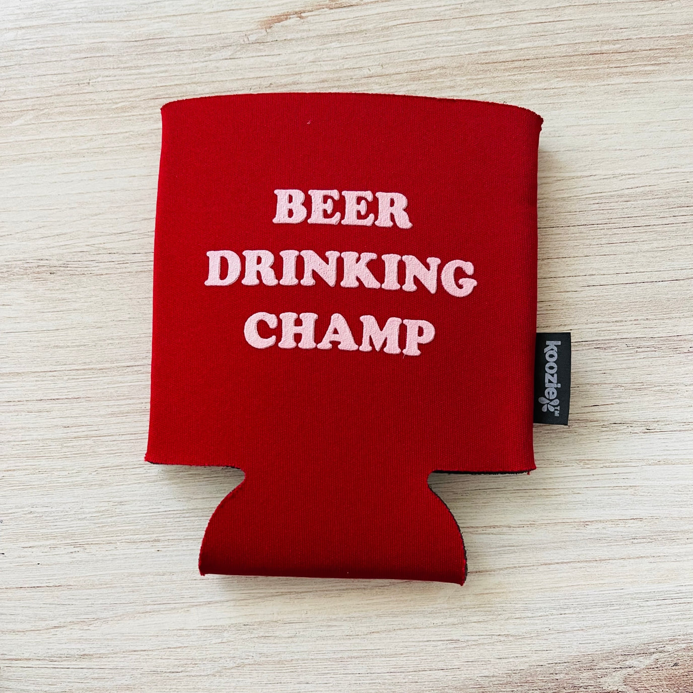 Beer Drinking Champ Koozie